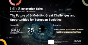 EELISA Innovation Talks #2 – The Future of E-Mobility: Great Challanges and Opportunities for European Societies